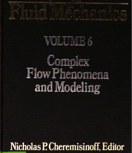 Encyclopedia of Fluid Mechanics, Volume 6: Complex Flow Phenomena and Modeling - Pdf